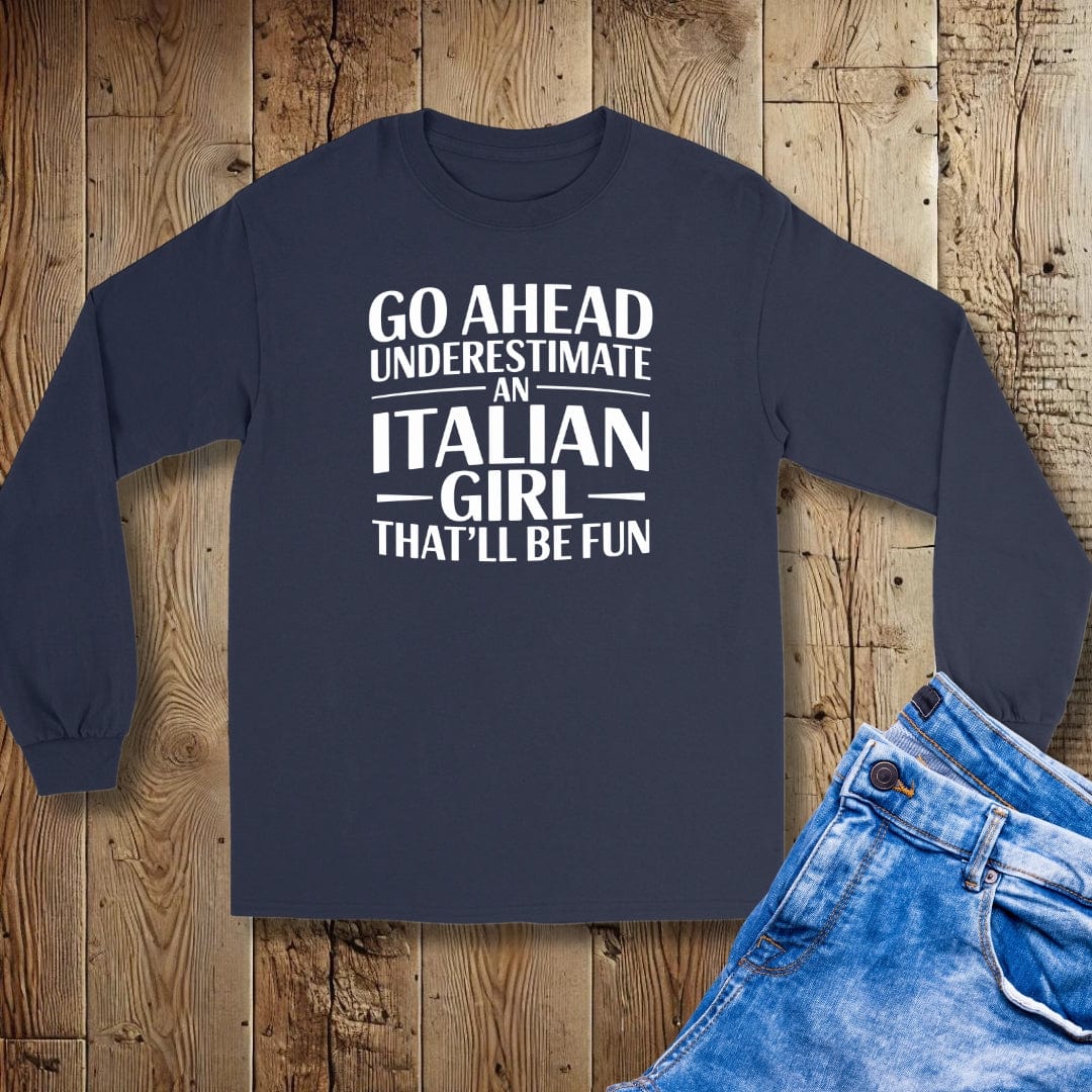 Underestimate Italian Girl Unisex Long Sleeve Tee