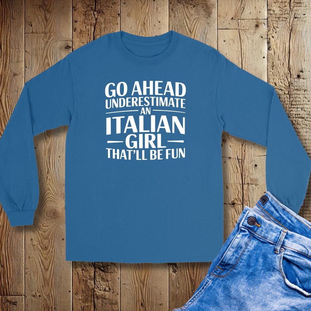 Underestimate Italian Girl Unisex Long Sleeve Tee