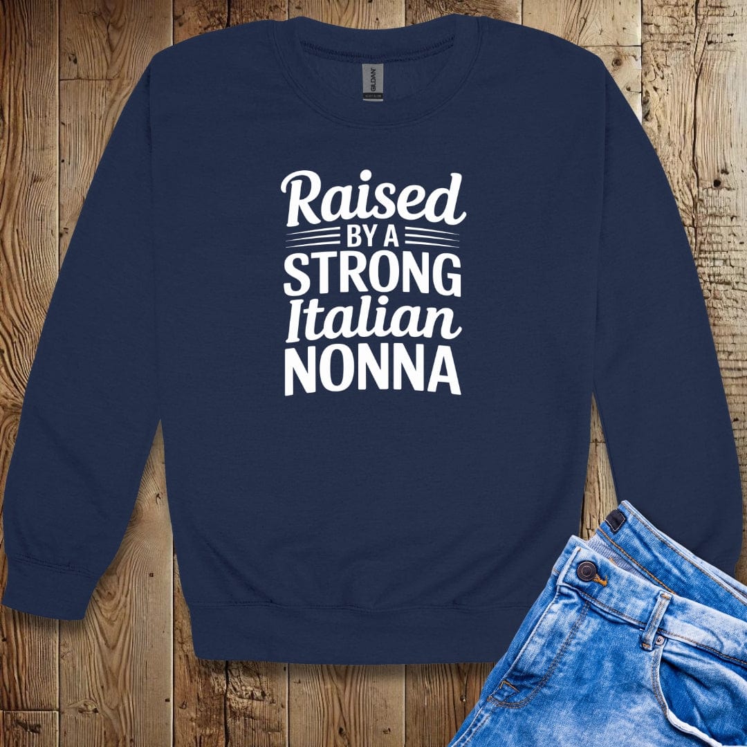 Raised by a Strong Italian Nonna Unisex Crewneck Sweatshirt