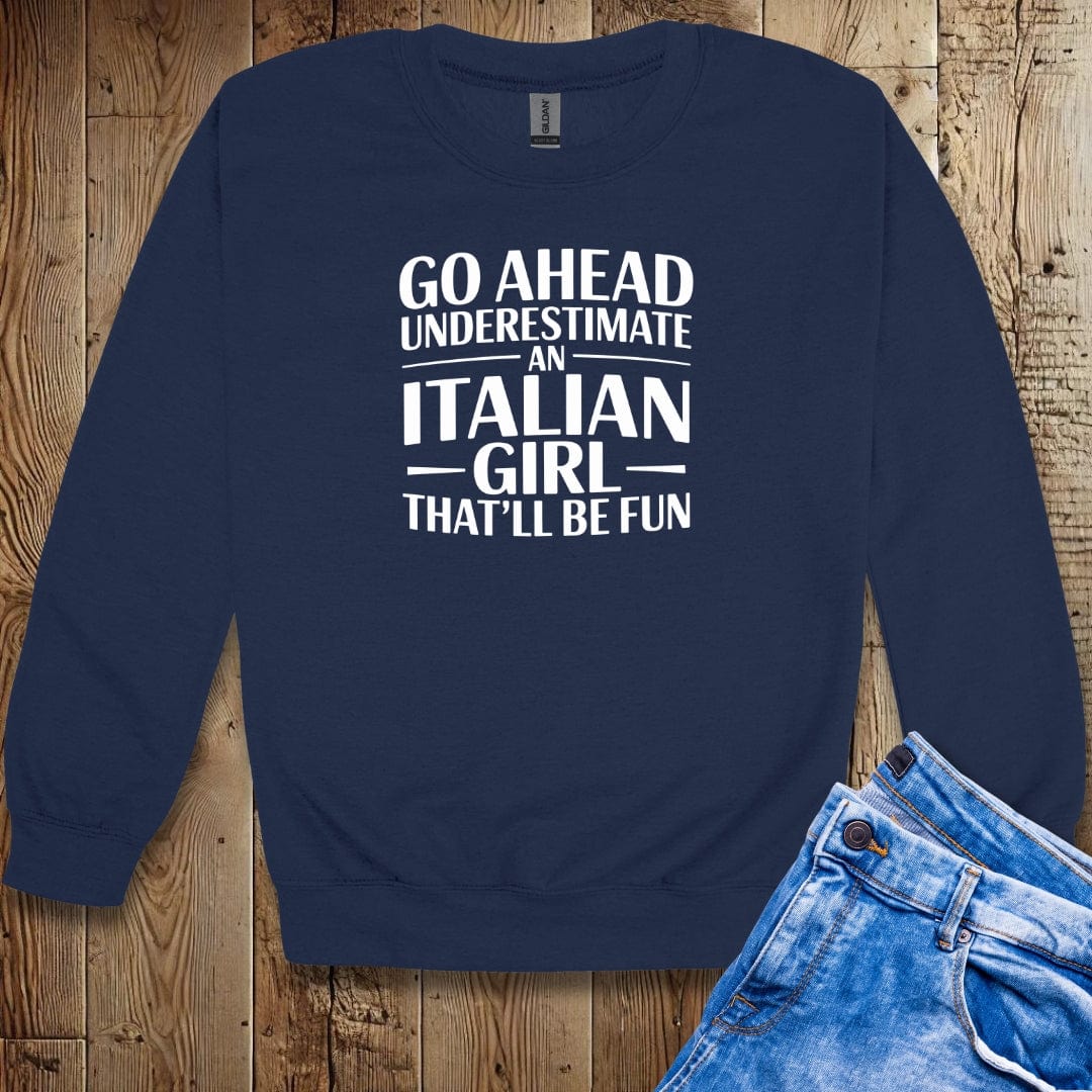 Underestimate Italian Girl Unisex Crewneck Sweatshirt