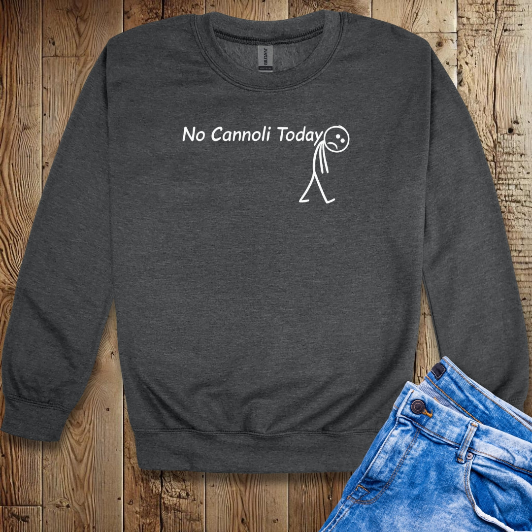 No Cannoli Today Unisex Crewneck Sweatshirt