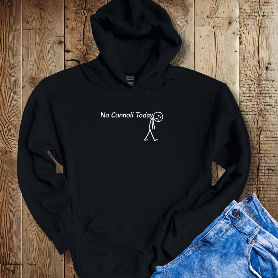 No Cannoli Today Hoodie Sweatshirt