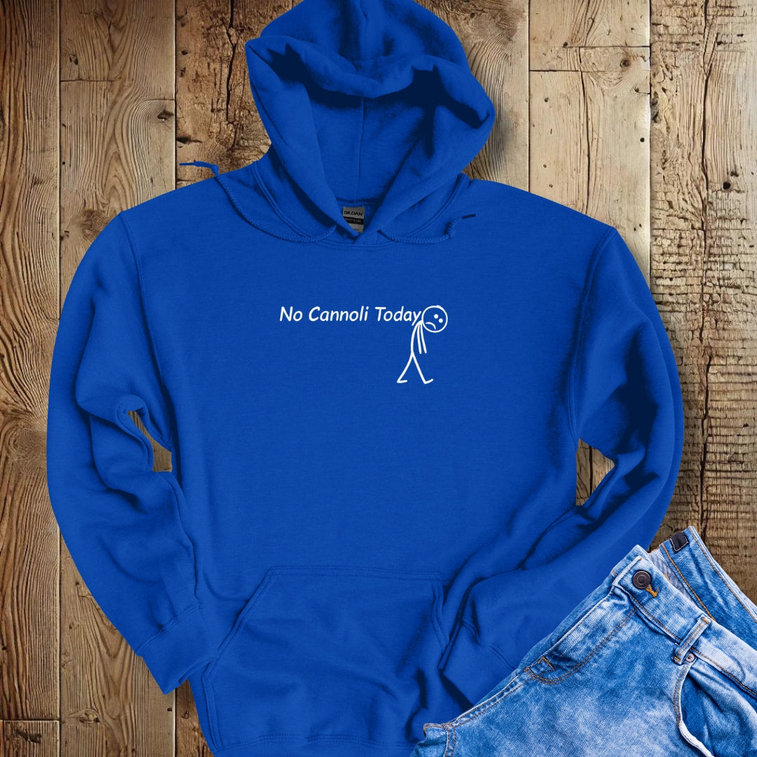 No Cannoli Today Hoodie Sweatshirt