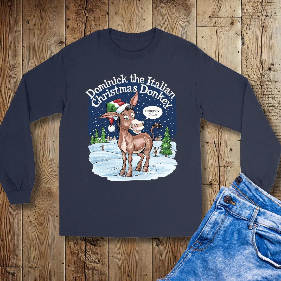 Dominick the Italian Cristmas Donkey Chingedy Ching Unisex Long Sleeve Tee