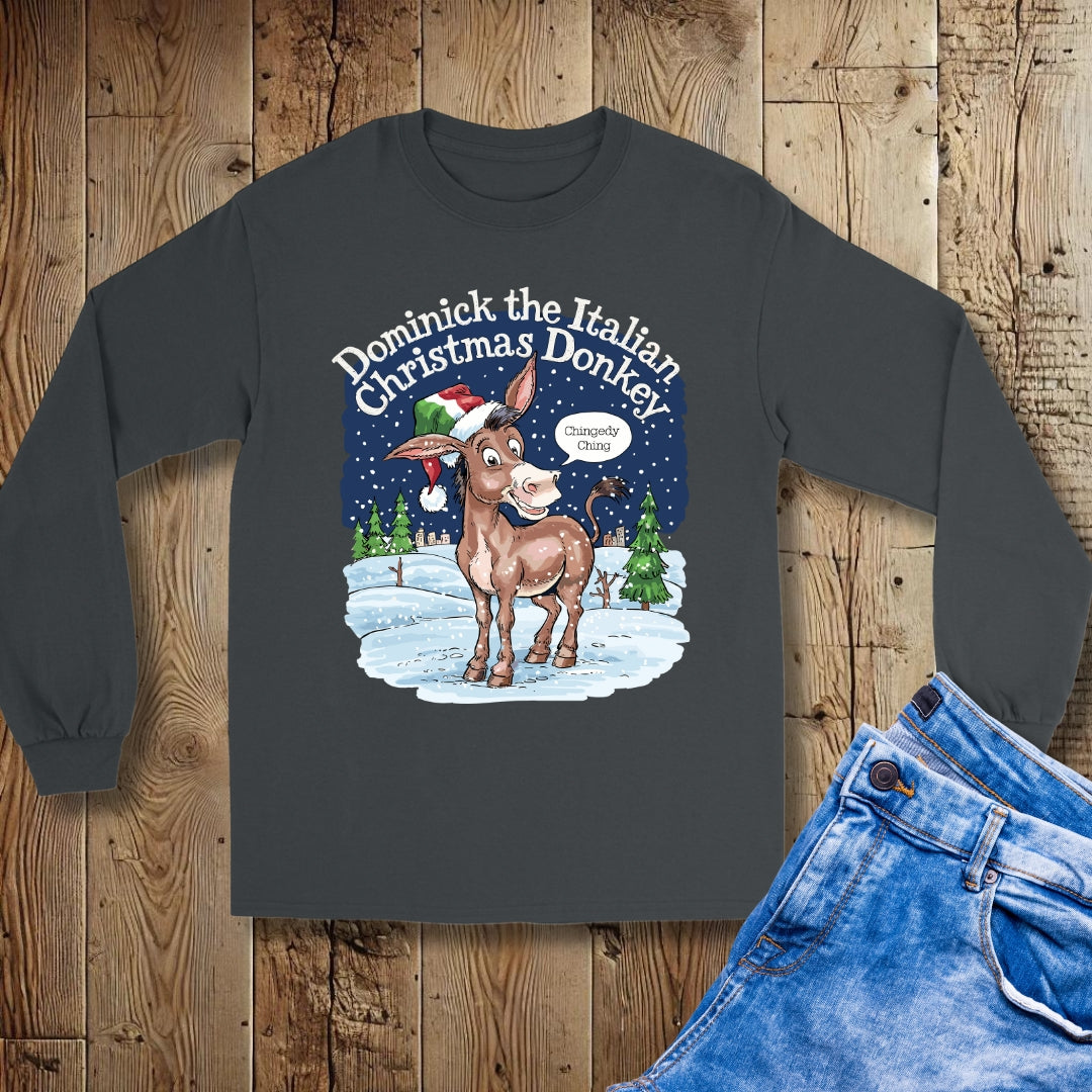 Dominick the Italian Cristmas Donkey Chingedy Ching Unisex Long Sleeve Tee