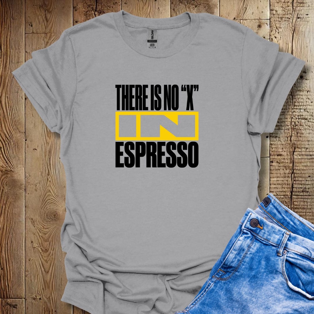 There's No X In Espresso Lightweight Unisex T-shirt