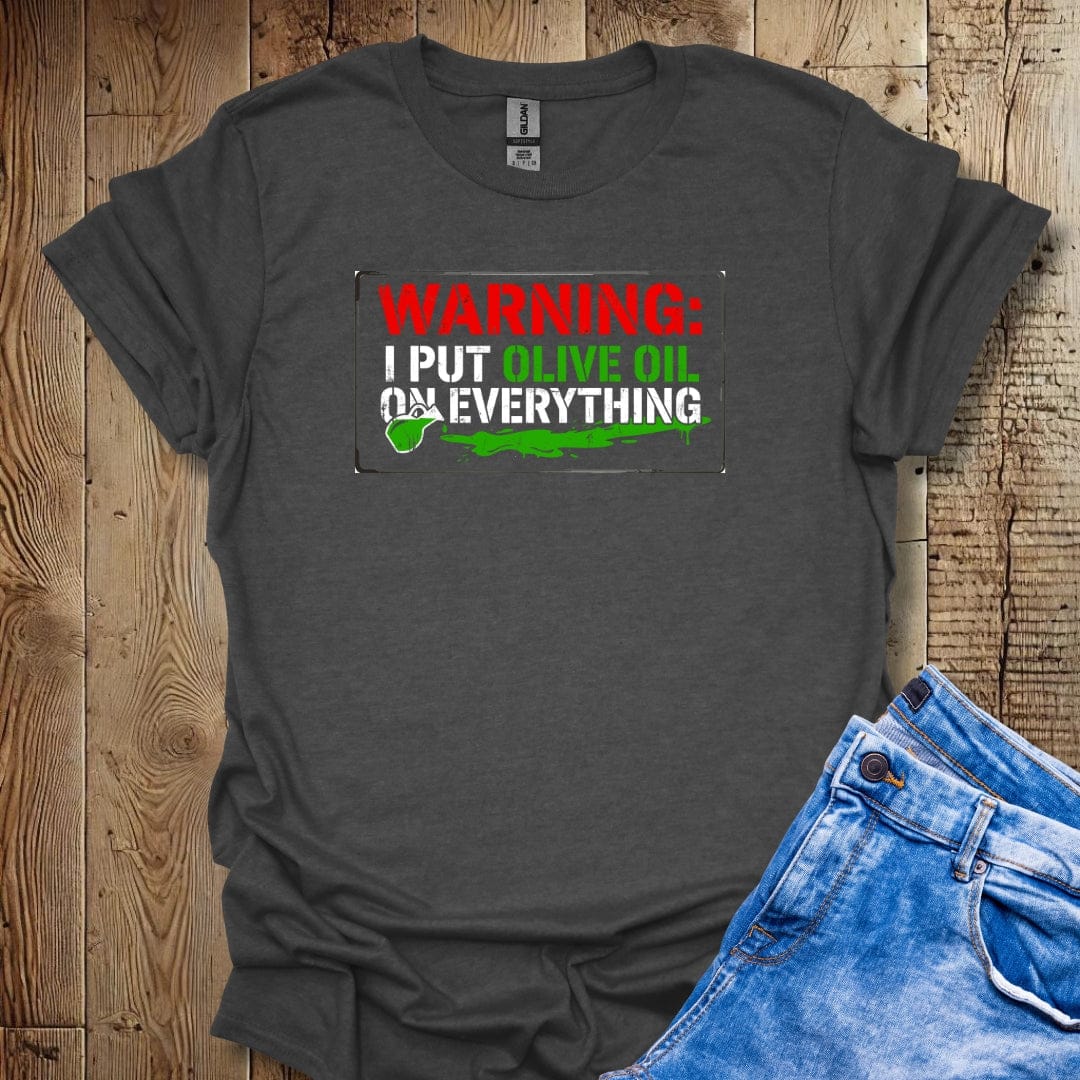Warning I Put Olive Oil on Everything Lightweight Unisex T-shirt