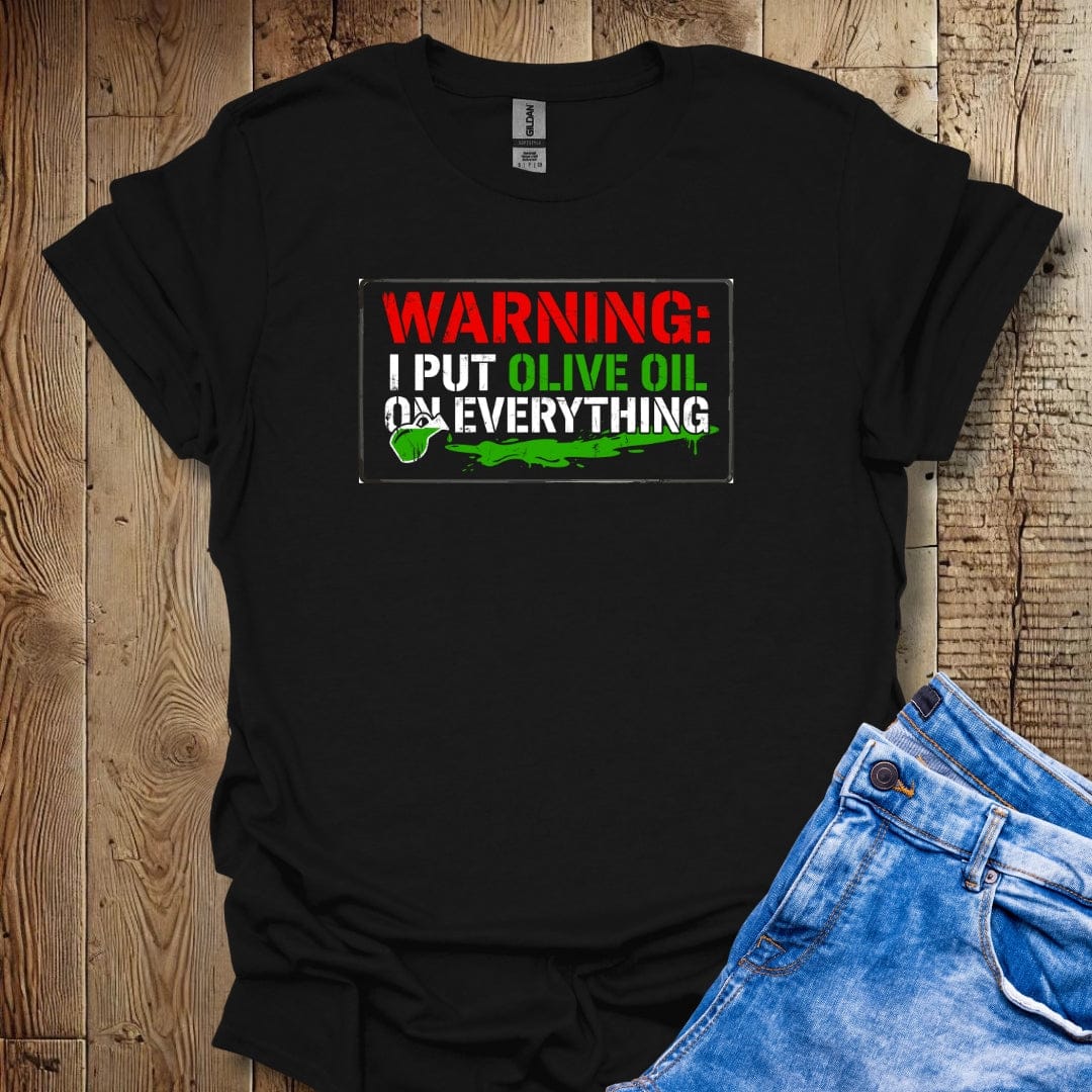 Warning I Put Olive Oil on Everything Lightweight Unisex T-shirt