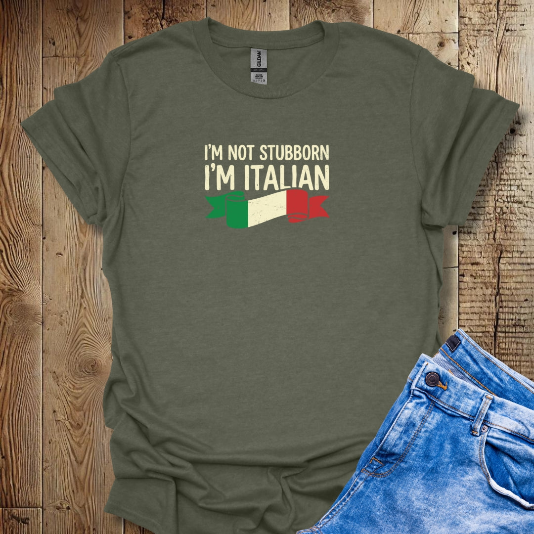 I'm Not Stubborn I'm Italian Lightweight Unisex T-shirt