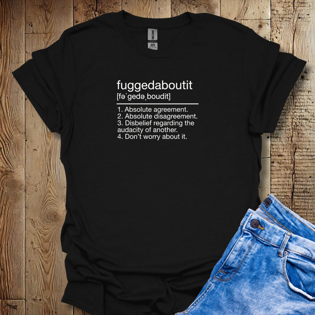 Fuggedaboutit Definition Lightweight Unisex T-shirt