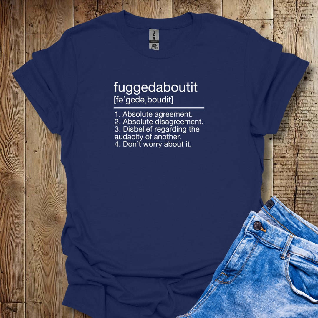 Fuggedaboutit Definition Lightweight Unisex T-shirt