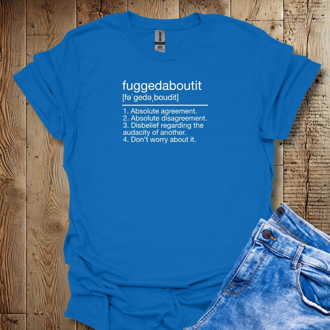 Fuggedaboutit Definition Lightweight Unisex T-shirt
