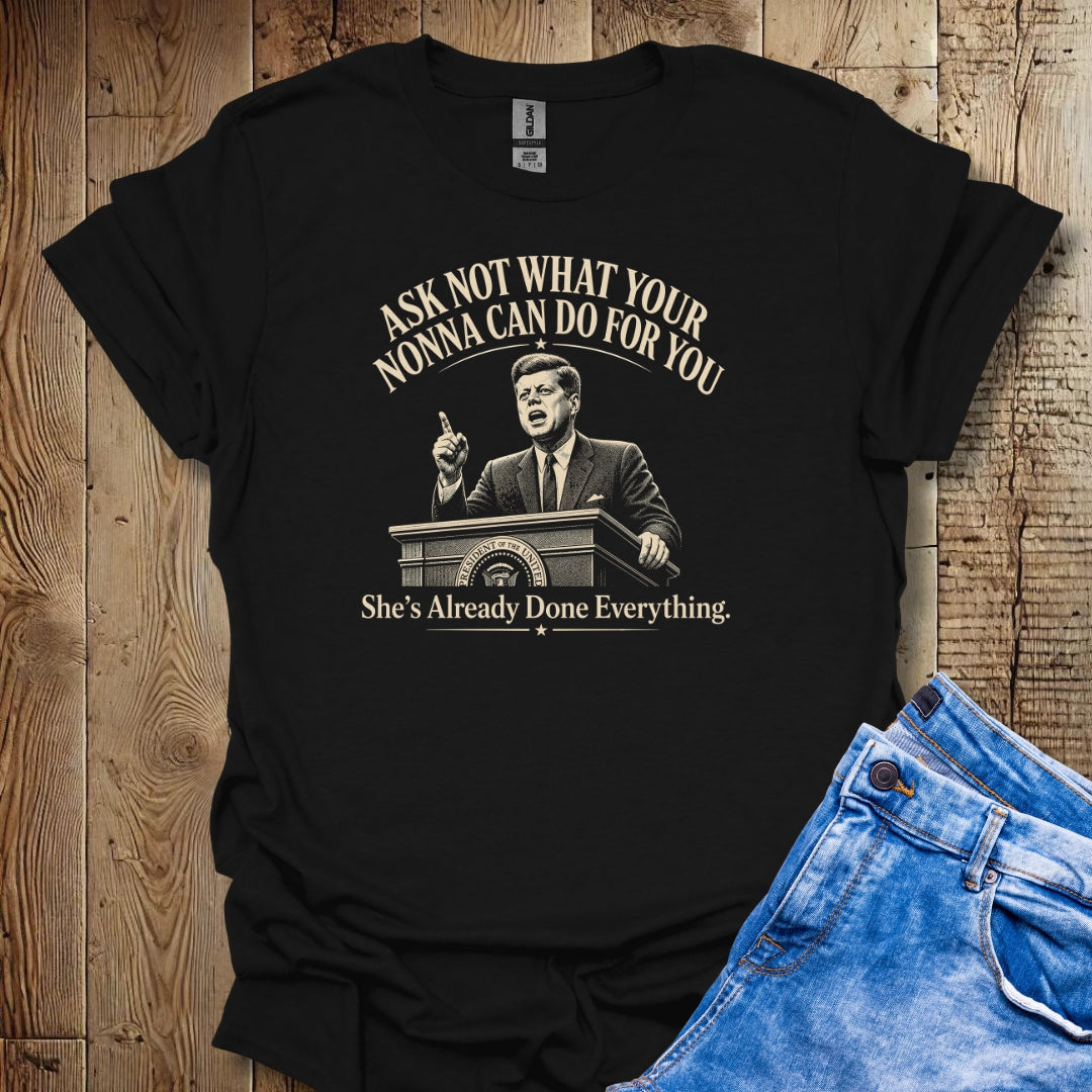 JFK Quote Ask Not Nonna T-Shirt