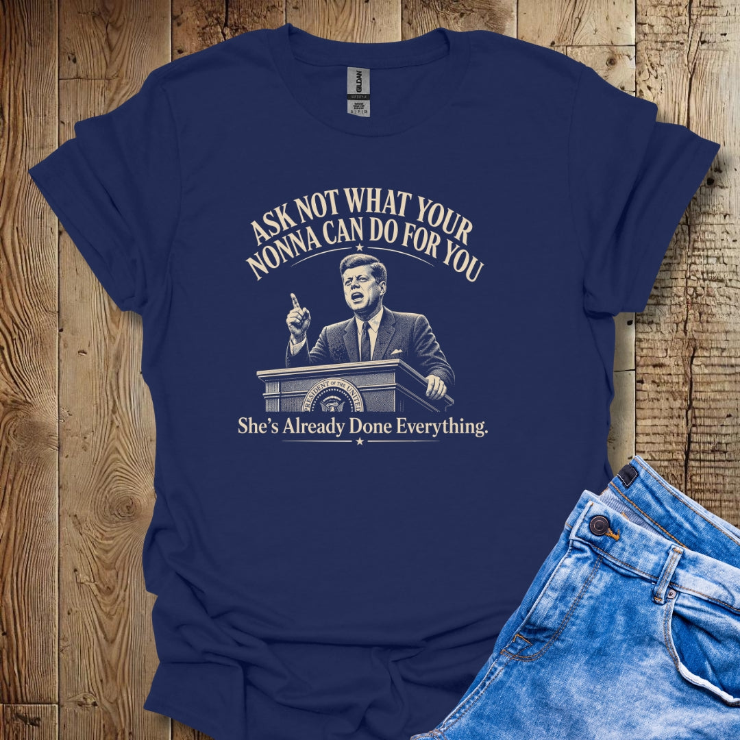 JFK Quote Ask Not Nonna T-Shirt