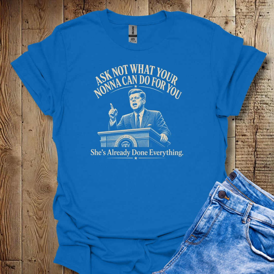 JFK Quote Ask Not Nonna T-Shirt