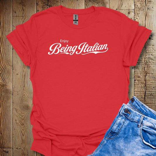 Enjoy Being Italian T-Shirt