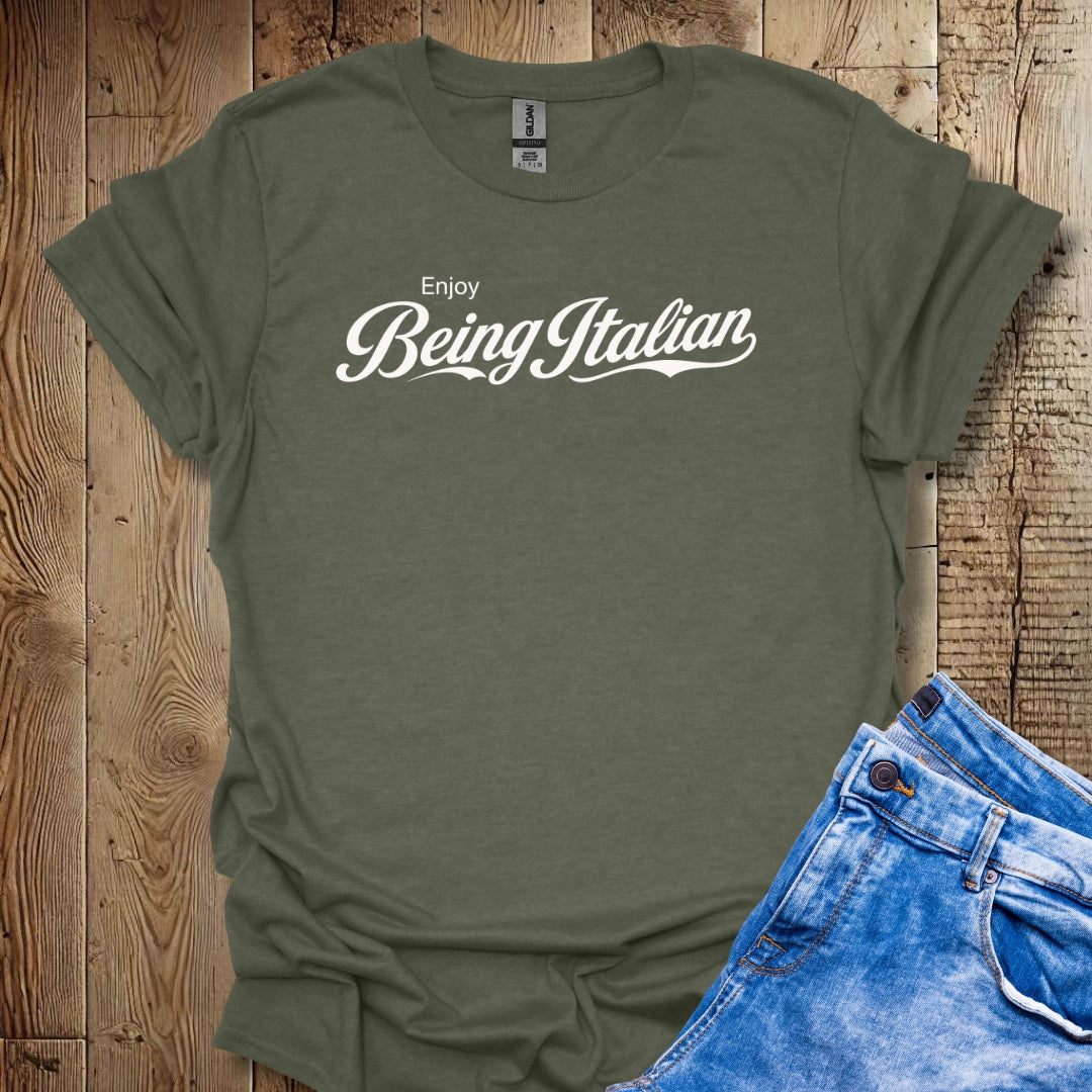 Enjoy Being Italian T-Shirt
