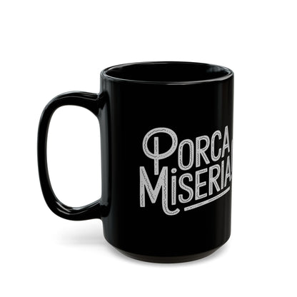 Porca Miseria Black Mug (11oz, 15oz)
