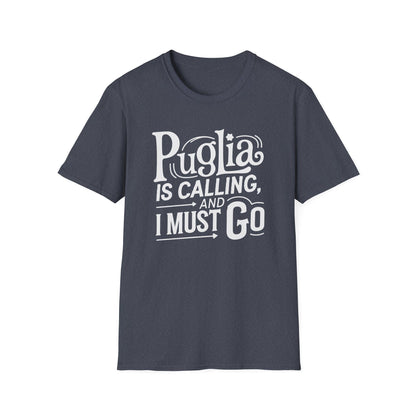 Puglia is Calling and I Must Go T-shirt