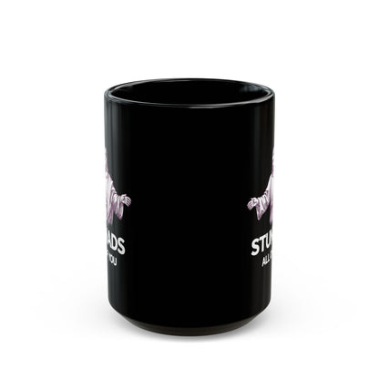 Jesus Stunads All of You Black Mug (11oz, 15oz)