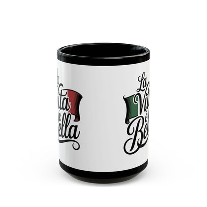 La Vita è Bella Black Mug (11oz, 15oz)