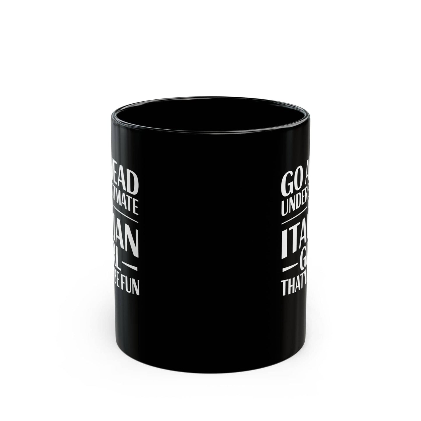Underestimate Italian Girl Black Mug (11oz, 15oz)