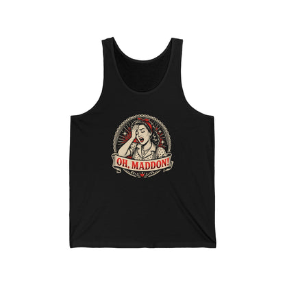 Oh Maddonn! Unisex Jersey Tank
