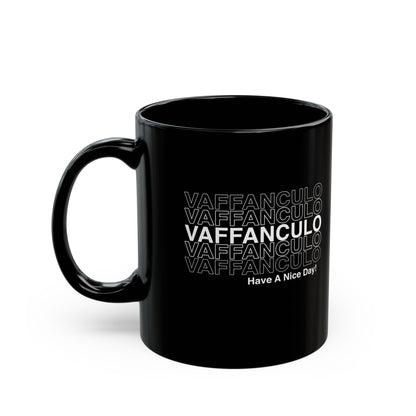 Vaffanculo Means Have a Nice Day Black Mug (11oz, 15oz)