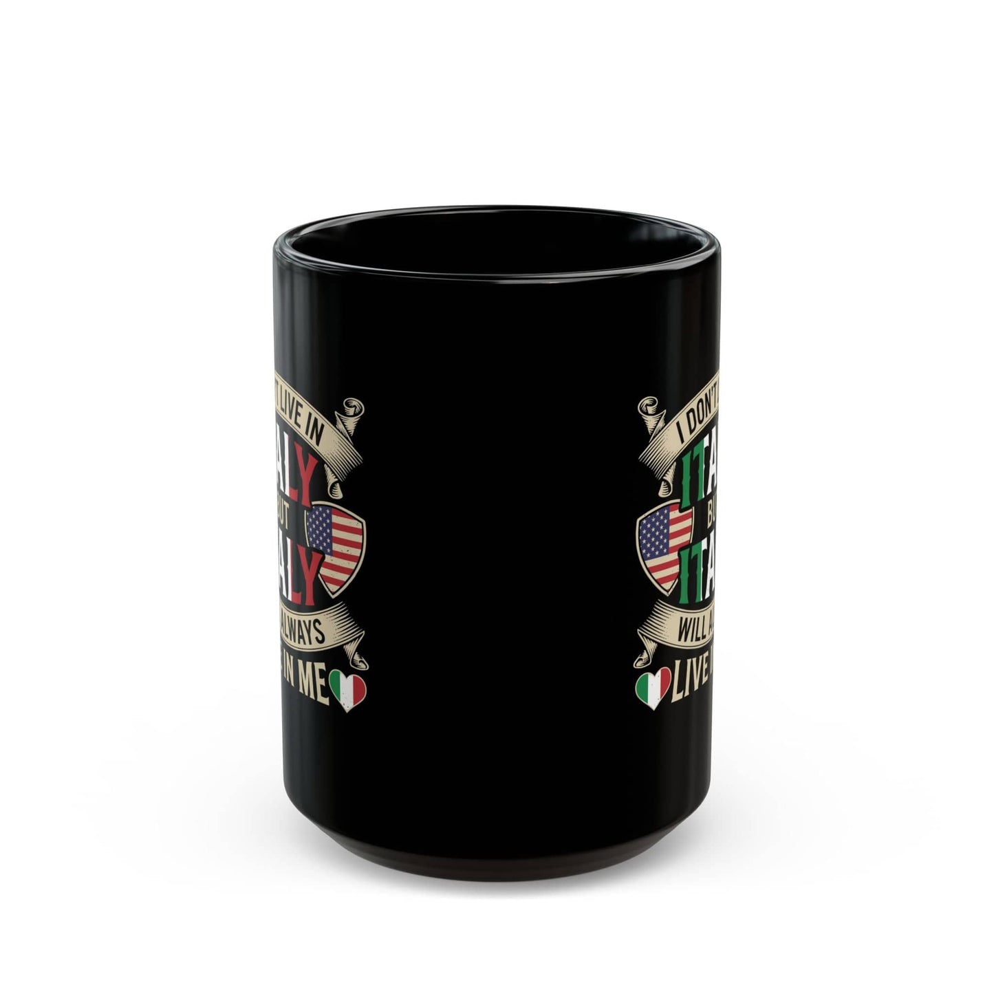 Italy Will Always Live in Me Black Mug (11oz, 15oz)