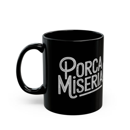 Porca Miseria Black Mug (11oz, 15oz)