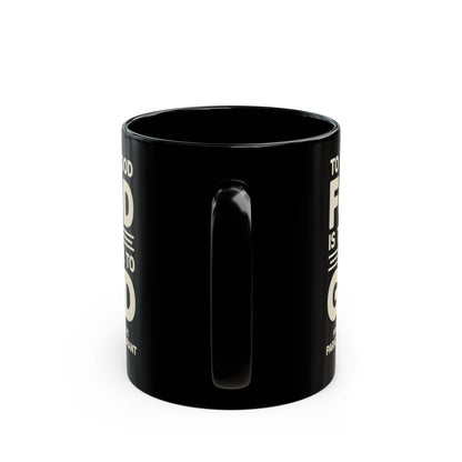 Eat Good Food Big Night Quote Black Mug (11oz, 15oz)