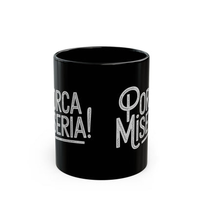 Porca Miseria Black Mug (11oz, 15oz)