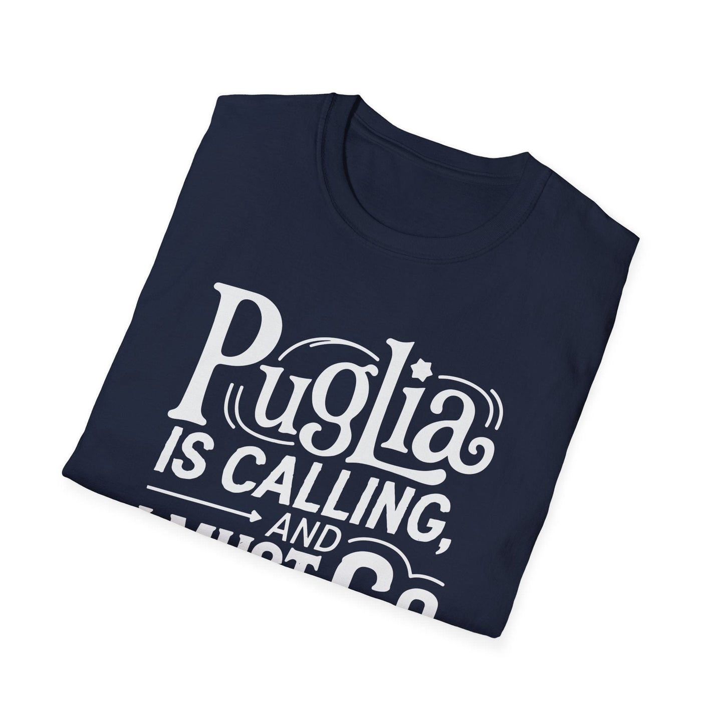 Puglia is Calling and I Must Go T-shirt