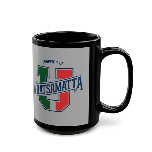 Property of Whatsamatta U Black Mug (11oz, 15oz)