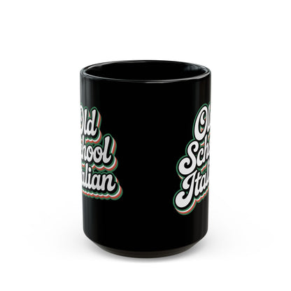 Old School Italian Black Mug (11oz, 15oz)