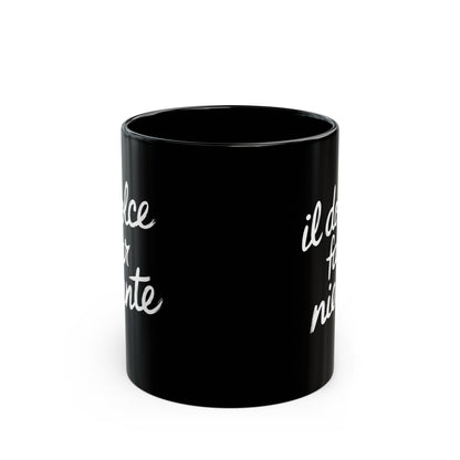 Il Dolce Far Niente Black Mug (11oz, 15oz)