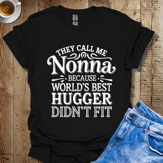 They Call Me Nonna Because Best Hugger Doesn't Fit Italian Pride T-shirt