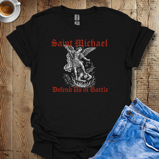 Saint Michael Defend Us in Battle T-shirt