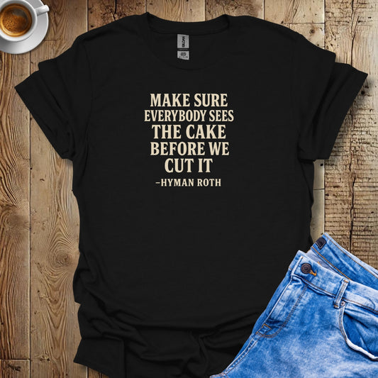 Hyman Roth Birthday Cake Godfather Quote T-shirt