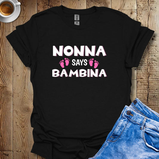 Cute Italian Gender Reveal Nonna Says Bambina It's a Girl T-shirt