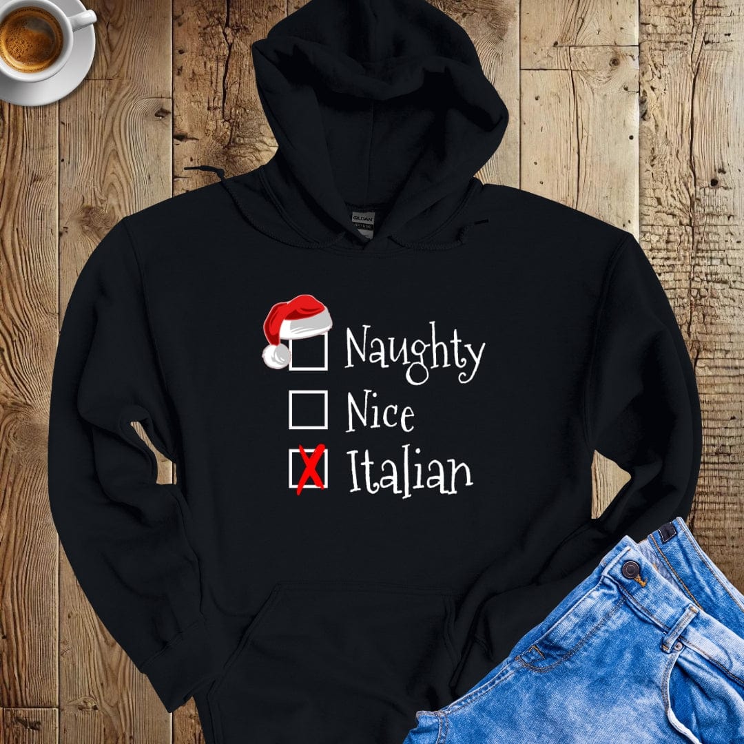 Naughty Nice Italian Hoodie Sweatshirt