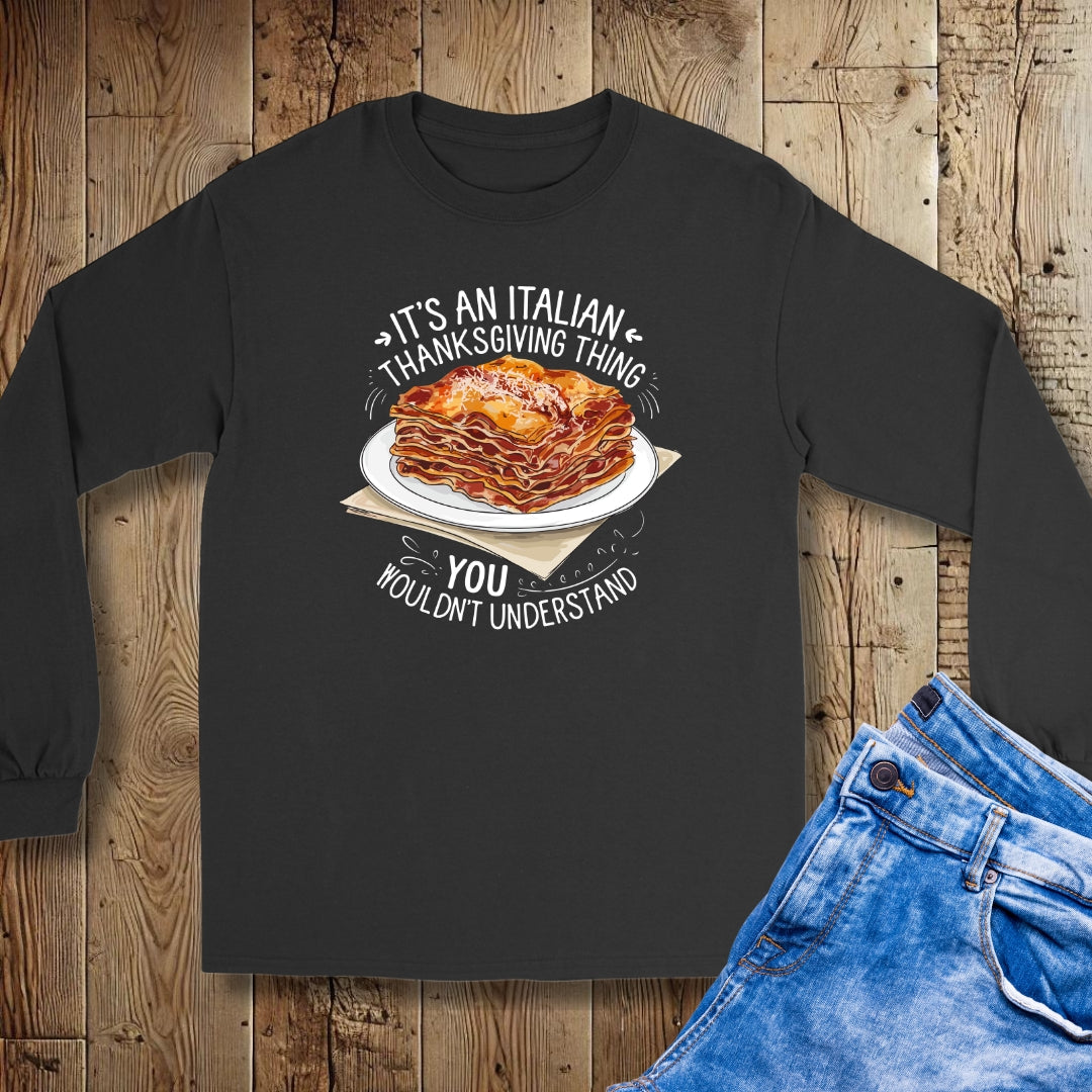 Lasagna Italian Thanksgiving Thing Unisex Long Sleeve Tee