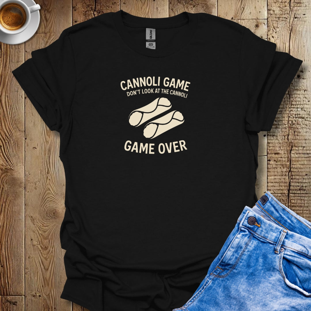 Don't Look at the Cannoli Game T-shirt