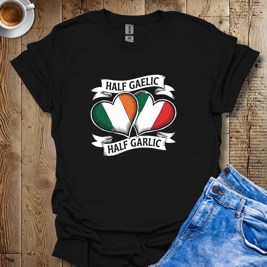 Half Gaelic Half Garlic Italian Irish T-shirt