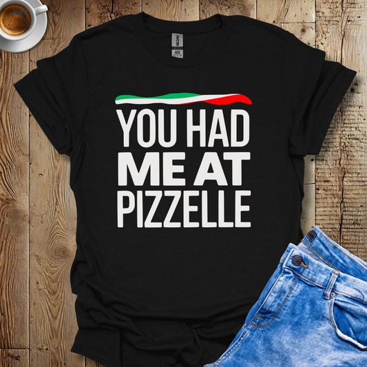 Funny You Had Me At Pizzelle Italian Pride T-shirt