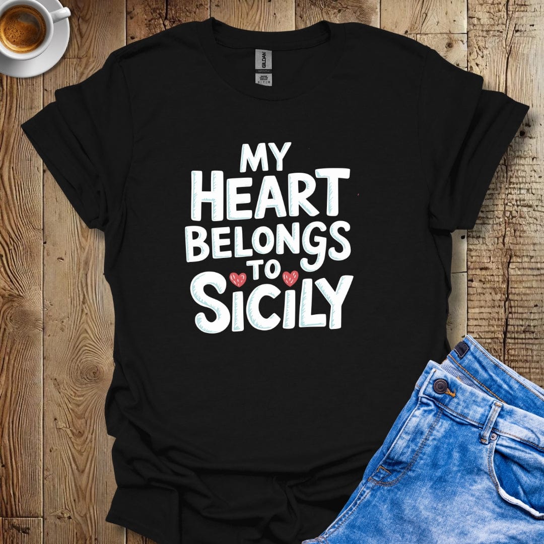 My Heart Belongs to Sicily T-shirt