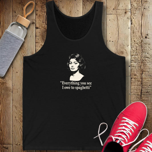 Everything You See I Owe to Spaghetti Sophia Loren Quote Unisex Jersey Tank