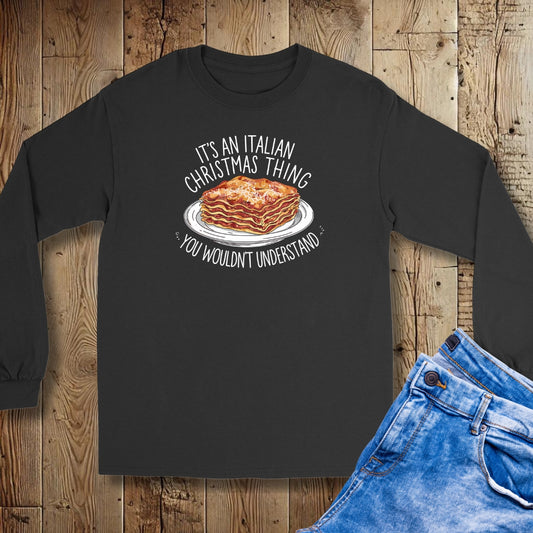 Lasagna It's an Italian Christmas Thing Unisex Long Sleeve Tee