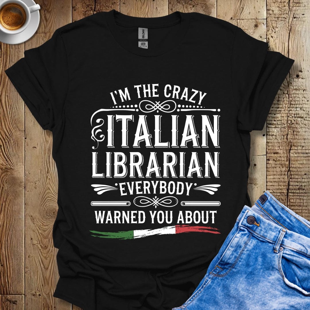 I'm the Crazy Italian Librarian Everybody Warned You About Italian Pride T-shirt