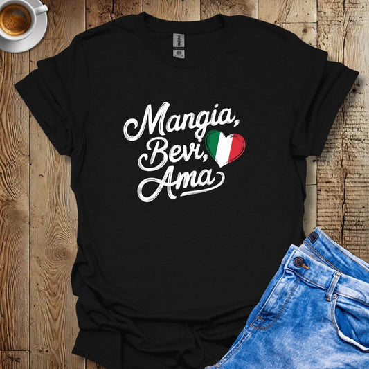 Mangia Bevi Ama T-shirt